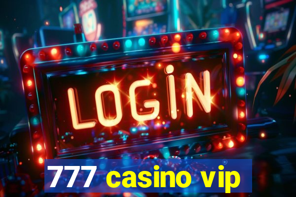 777 casino vip